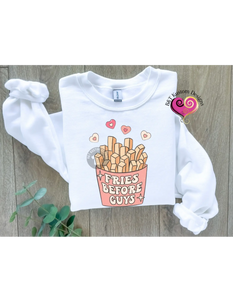 Fries Before Guys T-Shirt B&T Kustom Designs