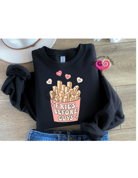 Fries Before Guys T-Shirt B&T Kustom Designs