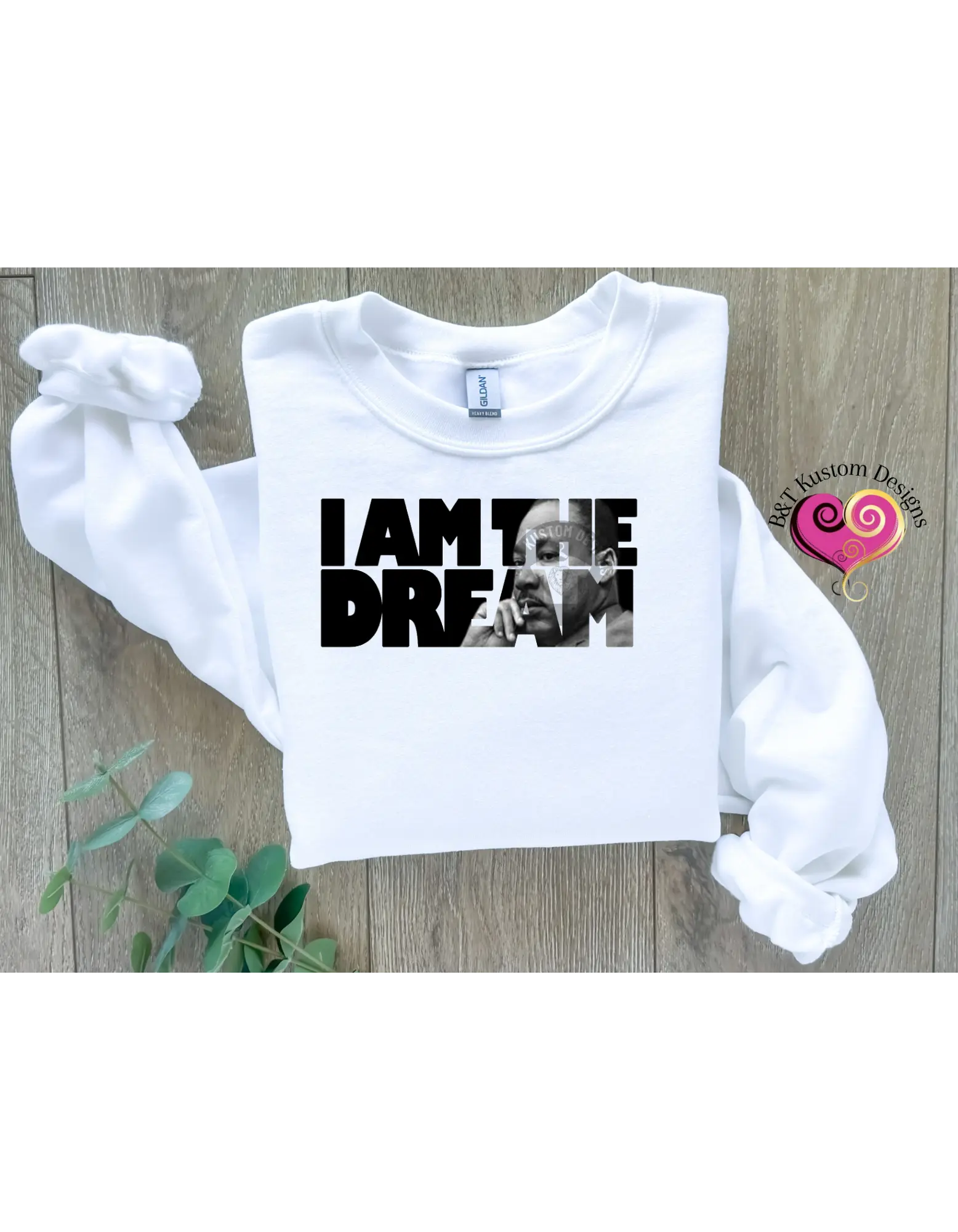 I Am The Dream T-Shirt B&T Kustom Designs