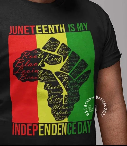 Juneteenth is my Independence Day T-shirt