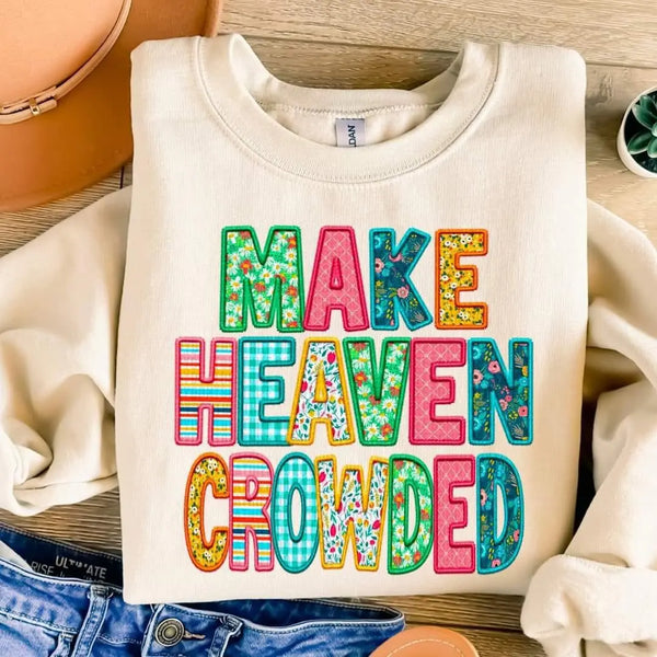 Make Heaven Crowded - B&T Kustom Designs