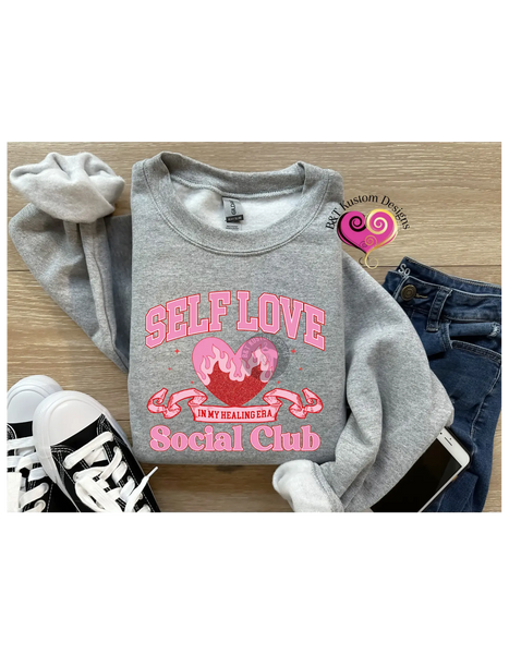 Self Love Club Sweater B&T Kustom Designs