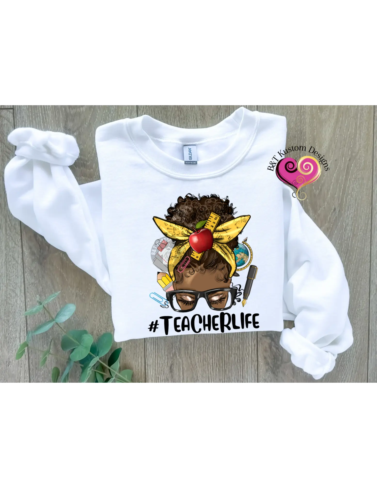 Teacher Life II B&T Kustom Designs